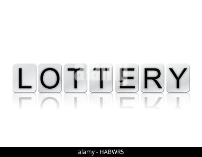 Le mot "Lottery" écrit en lettres de tuile isolé sur un fond blanc. Banque D'Images