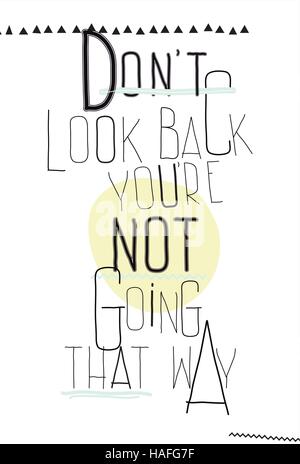 Poster simple. Ne pas regarder en arrière vous n'allez pas de cette façon Illustration de Vecteur