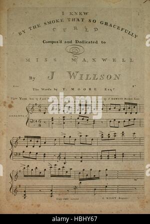 Sheet Music image de couverture de la chanson 'Je savais par la fumée que maintenant Curl avait', avec l'auteur original "Lecture notes Compos'd by Willson les mots par T Moore, Esqr', United States, 1900. L'éditeur est répertorié comme "J. et M. Paff, no 149 Broadway', la forme de composition trophique', 'est l'instrumentation est 'piano et flûte ; l'IHVC', la première ligne se lit "Je savais par la fumée que maintenant curl avait autour de l'orme vert', et l'illustration artiste est répertorié comme "E. Riley Engraver'. Banque D'Images