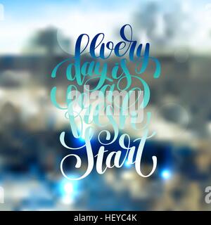 Chaque jour est un nouveau départ lettrage manuscrit citation positive Illustration de Vecteur