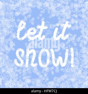 Vecteur de fond neige bleu clair avec lettrage - Let it Snow Illustration de Vecteur