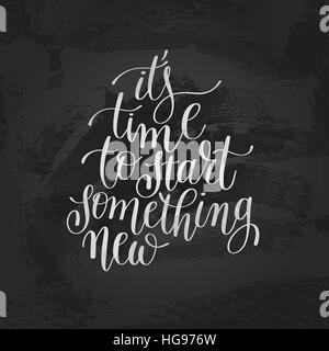 Il est temps de commencer quelque chose de nouveau positif lettrage manuscrit Illustration de Vecteur