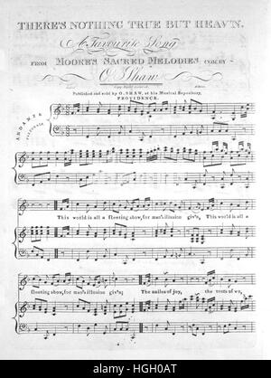 Sheet Music image de couverture de la chanson 'il n'y a rien de vrai mais le ciel une chanson préférée, à partir de mélodies sacrées de Moore, avec des notes de l'auteur original à lire 'O' Com par Shaw, 1900. L'éditeur est répertorié comme 'O. Shaw, à son Référentiel Musical', la forme de la composition est "avec chœur trophique', l'instrumentation est 'piano et voix", la première ligne se lit 'Ce monde est tout un spectacle éphémère, à l'homme l'illusion Giv'n', et l'illustration artiste est répertorié comme 'Aucun'. Banque D'Images