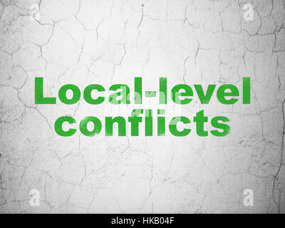 Concept : la politique des conflits au niveau local sur wall background Banque D'Images