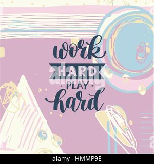 Travailler dur, jouer dur citation de motivation écrite à la main dans une phrase positive lettrage décoratif, vecteur idéal pour une impression, carte de vœux ou t-sh Illustration de Vecteur