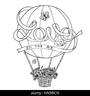 Croquis l'amour est dans l'air. La conception de cartes à la main. Calligraphie faite à la main. Hot Air Balloon, panier de fleurs sauvages, papillons, coeurs, ruban Illustration de Vecteur