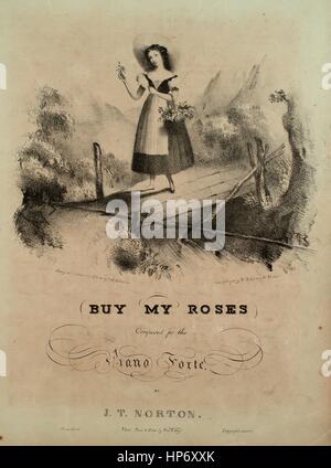 Sheet Music image de couverture de la chanson 'acheter mes Roses', avec l'auteur original "Lecture notes composées et arrangées pour le piano-forte par JT Norton les mots tirés de la Lady's Book par Mlle Laura Percy', United States, 1832. L'éditeur est répertorié comme "Geo. Willig', la forme de la composition est "avec chœur trophique', l'instrumentation est 'piano et voix", la première ligne se lit "Contrairement à l'écoulement'rs si brillant et gem gay, que les chemins de la vie", et l'illustration artiste est répertorié comme "conçu et dessiné sur pierre par M.E.D. Brown ; son n° 5, Rue de la bibliothèque de lithographie Philada.'. Banque D'Images