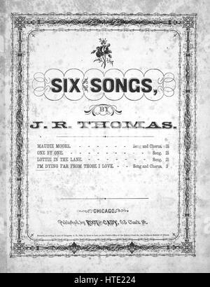 Image de couverture partitions de la chanson 'Six chansons que je suis en train de mourir loin de ceux que j'aime Chanson et Chorus', avec l'auteur original "Lecture notes par JR Thomas', United States, 1864. L'éditeur est répertorié comme "racine et Cady, 95 Clark St', la forme de la composition est "avec chœur trophique', l'instrumentation est 'piano et voix", la première ligne se lit 'je suis en train de mourir loin de ceux que j'aime ! Pas de voix douce mon moyen de remonter !', et l'illustration artiste est répertorié comme 'Aucun'. Banque D'Images