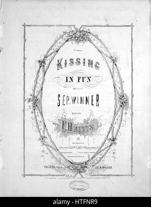 Sheet Music image de couverture de la chanson 'Kissing In Fun Cinquième Edition', avec l'auteur original "Lecture notes Mots par Sep gagnant Musique par F Harris', United States, 1864. L'éditeur est répertorié comme "Louis Meyer, 1323, rue Chestnut', la forme de composition trophique est 'avec' s'abstenir, l'instrumentation est 'piano et voix", la première ligne se lit "Jeune Joe était un homme aussi beau que toute la terre en première ligne de s'abstenir encore une fois qu'il avait l'impudence de m'embrasser tout en fun', et l'illustration artiste est répertorié comme "Holmes". Banque D'Images