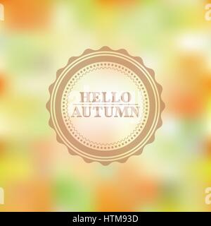 Arrière-plan flou de l'automne avec le texte Bonjour automne, vector illustration. Illustration de Vecteur