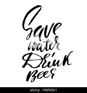Économiser de l'eau boivent de la bière. Lettrage à la main poster typographique. Inscription vecteur monochrome. Brosse sèche inscription manuscrite. Illustration de Vecteur