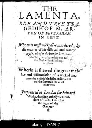 La première page de titre quarto de 'Arden of Faversham' présente une première édition de cette pièce anglaise. L'œuvre est une tragédie domestique qui explore les thèmes du meurtre, de la trahison et de la passion, et est attribuée à un dramaturge anonyme de la période élisabéthaine. Banque D'Images