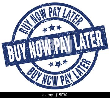 Achetez maintenant, payez plus tard ronde bleu grunge stamp Illustration de Vecteur