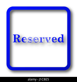 Réservés icône. Réservés Site web bouton sur fond blanc. Banque D'Images