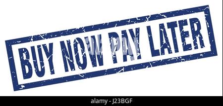 Grunge blue square achetez maintenant, payez plus tard stamp Illustration de Vecteur