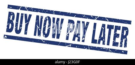 Grunge blue square achetez maintenant, payez plus tard stamp Illustration de Vecteur