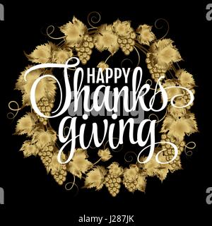 Happy Thanksgiving Day, rendre grâce, automne gold glitter design. Typographie affiches avec grap golden wreath silhouette et texte. Illustration vecteur EPS10 Illustration de Vecteur