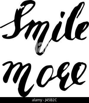 Sourire davantage. Citation inspirante à la main avec de l'encre noire et pinceau, lettrage personnalisé pour les affiches, t-shirts et des cartes. Calligraphie vecteur isolé sur Illustration de Vecteur