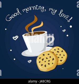 Une tasse de café ou de thé. Biscuits au chocolat. Le nuage de vapeur avec l'inscription Bonjour, mon amour . Cartoon Vector illustration. Illustra Illustration de Vecteur