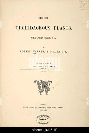 Ceci est la page de titre de la deuxième série de 'Select Orchidaceous plants', qui présente des illustrations détaillées de diverses espèces d'orchidées, soulignant leurs caractéristiques botaniques et leur beauté. Banque D'Images