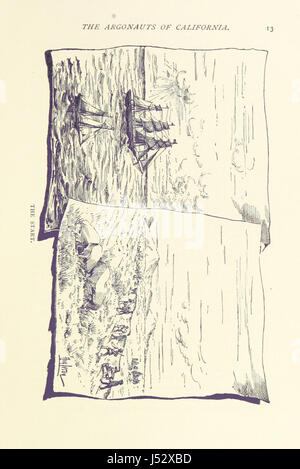 Les Argonautes de Californie. Être les souvenirs de scènes et d'incidents qui se sont produits en Californie au début de l'exploitation minière jours. Par un pionnier ... Texte et illustrations par C. W. H ... Banque D'Images