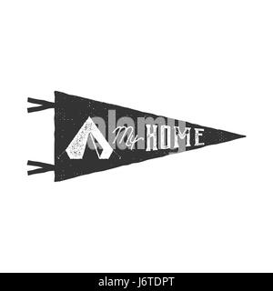 Vintage hand drawn pennant modèle. Ma tente est signe d'accueil. Retro texturé, effet typographique. Style de l'aventure de plein air. Vector isolé sur fond blanc. Patch monochrome Illustration de Vecteur