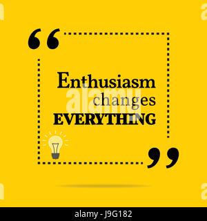 Citation de motivation d'inspiration. Enthousiasme change tout. Simple design tendance. Illustration de Vecteur
