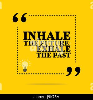 Citation de motivation d'inspiration. Inspirez l'avenir ; expirez le passé. Simple design tendance. Illustration de Vecteur