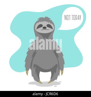 Vector illustration de sloth paresseux avec la bulle et les mots "Pas aujourd'hui" en lui. Impression vecteur pour t-shirt ou d'affiches. Illustration de Vecteur