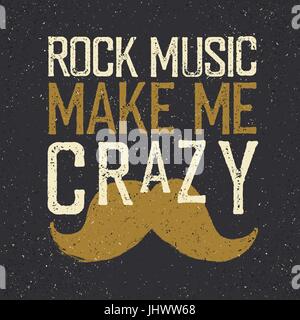 Label de musique Rock Vintage moustache. 'La musique Rock me rendre dingue'. Grunge style tee shirt print design Illustration de Vecteur