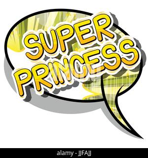 Super Princess - comic book style phrase sur fond abstrait. Illustration de Vecteur