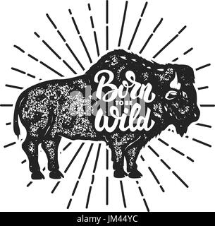 Nés pour être libres. Grunge style silhouette bison isolé sur fond blanc. Éléments de conception pour le label, logo, emblème, signe. Vector illustration. Illustration de Vecteur