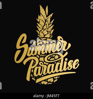 Summer paradise. Lettrage dessiné à la main la phrase sur fond noir avec l'ananas. L'élément de conception pour poster, carte postale. Vector illustration. Illustration de Vecteur