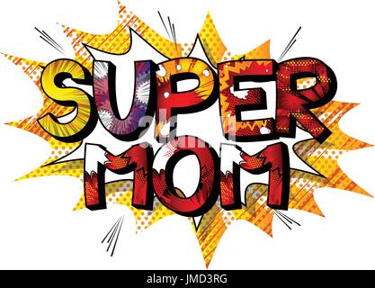 Super Maman - comic book style mot isolé sur fond blanc. Illustration de Vecteur