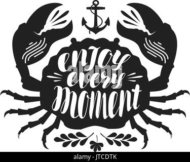 Le crabe, la conception typographique. Profiter de chaque moment, de lettrage. Voyage, voyage concept. Vector illustration Illustration de Vecteur