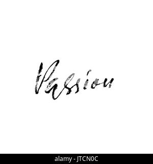 Passion handdrawn lettrage. Vector illustration manuscrite. Inscription de calligraphie. Illustration de Vecteur