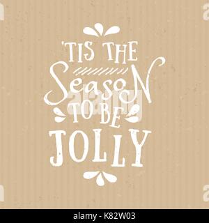 C'est la saison d'être jolly - design typographique modèle de carte de vœux avec texte en blanc sur fond de papier craft. Illustration de Vecteur