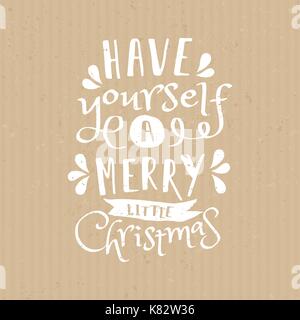 Have yourself a merry little christmas - design typographique modèle de carte de vœux avec texte en blanc sur fond de papier craft. Illustration de Vecteur