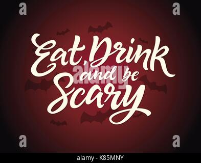 Manger, boire et être effrayant - carte halloween avec la calligraphie du texte. hand drawn pinceau. lettrage blanc sur fond rouge et noir effrayant avec des chauves-souris Illustration de Vecteur