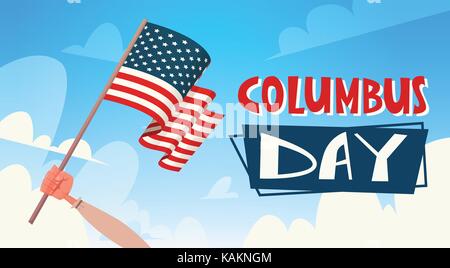 Heureux jour columbus usa national holiday Greeting card with hand holding american flag Illustration de Vecteur