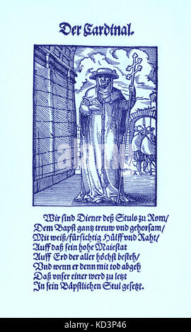 Le Cardinal (der Cardinal), du Livre des métiers / Das Standebuch (Panoplia omnium illiberalium mécanicicarum...), Collection de boisés par Jost Amman (13 juin 1539 -17 mars 1591), 1568 avec le rhyme accompagnant par Hans Sachs (5 novembre 1494 - 19 janvier 1576) Banque D'Images