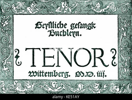 Johann Walther - page de titre de score pour le compositeur allemand, 'Wittenberg Chant Sacré livre". La partie de ténor. JW : 1496 -1570. A été un des premiers des compositeurs de l'Église luthérienne. Banque D'Images
