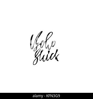 Boho shick. citation inspirante. calligraphie au pinceau sec expression. moderbn dans lettrage style Boho pour l'impression et la conception d'affiches Affiches. typographie. vector illustration. Illustration de Vecteur