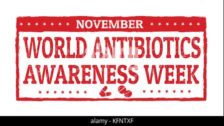 La semaine de sensibilisation aux antibiotiques monde grunge tampons sur fond blanc, vector illustration Illustration de Vecteur