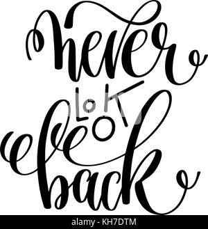 Ne jamais regarder en arrière noir et blanc lettrage main citation positive Illustration de Vecteur
