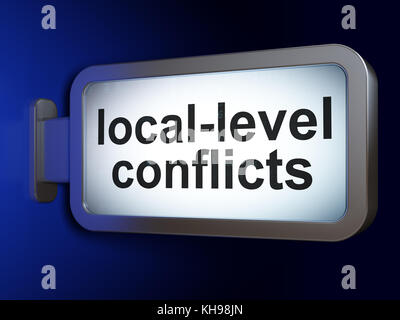 Concept : la politique des conflits au niveau local sur fond de panneaux Banque D'Images