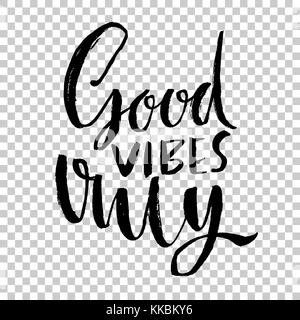 Bonnes vibrations uniquement. hand drawn brosse sèche. lettrage calligraphie moderne. typographie poster. grunge texture. vector illustration. Illustration de Vecteur