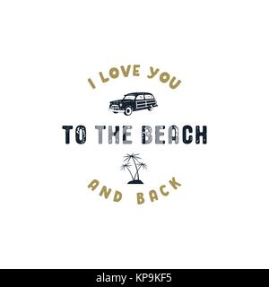 Dessiné à la main vintage label surf. Retro surf badge avec typographie quote - je t'aime à la plage et à l'arrière. Old style surf van voiture et Palm Tréo Illustration de Vecteur