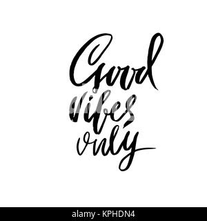 Bonnes vibrations uniquement. Lettrage de la brosse sèche. La calligraphie moderne. Vector illustration d'encre. Illustration de Vecteur