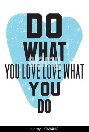 Faire ce que vous aimez ce que vous faites l'amour Banque D'Images